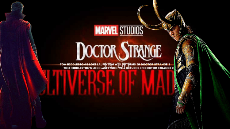 Marvel announced that Loki is returning in Doctor Strange in the Multiverse Of Madness
