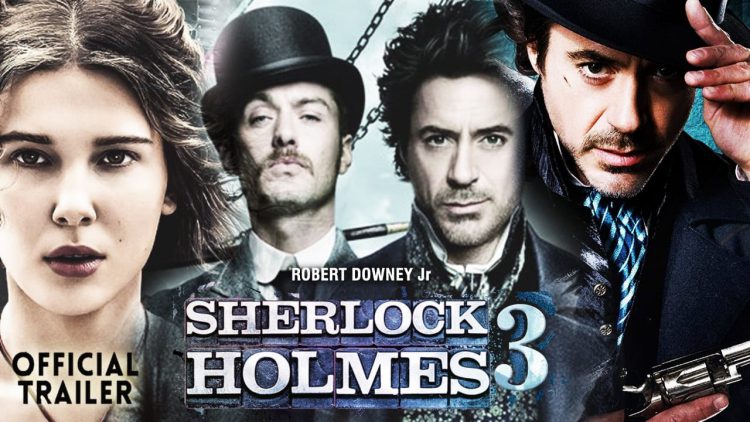 Check Out The New Trailer for Sherlock Holmes 3