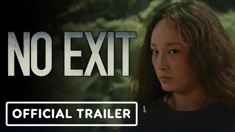 Check Out The Official No Exit Trailer