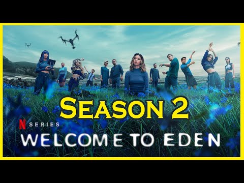 Photo of Bienvenue à Eden officiellement remanié par Netflix pour la saison 2 – The UBJ – United Business Journal